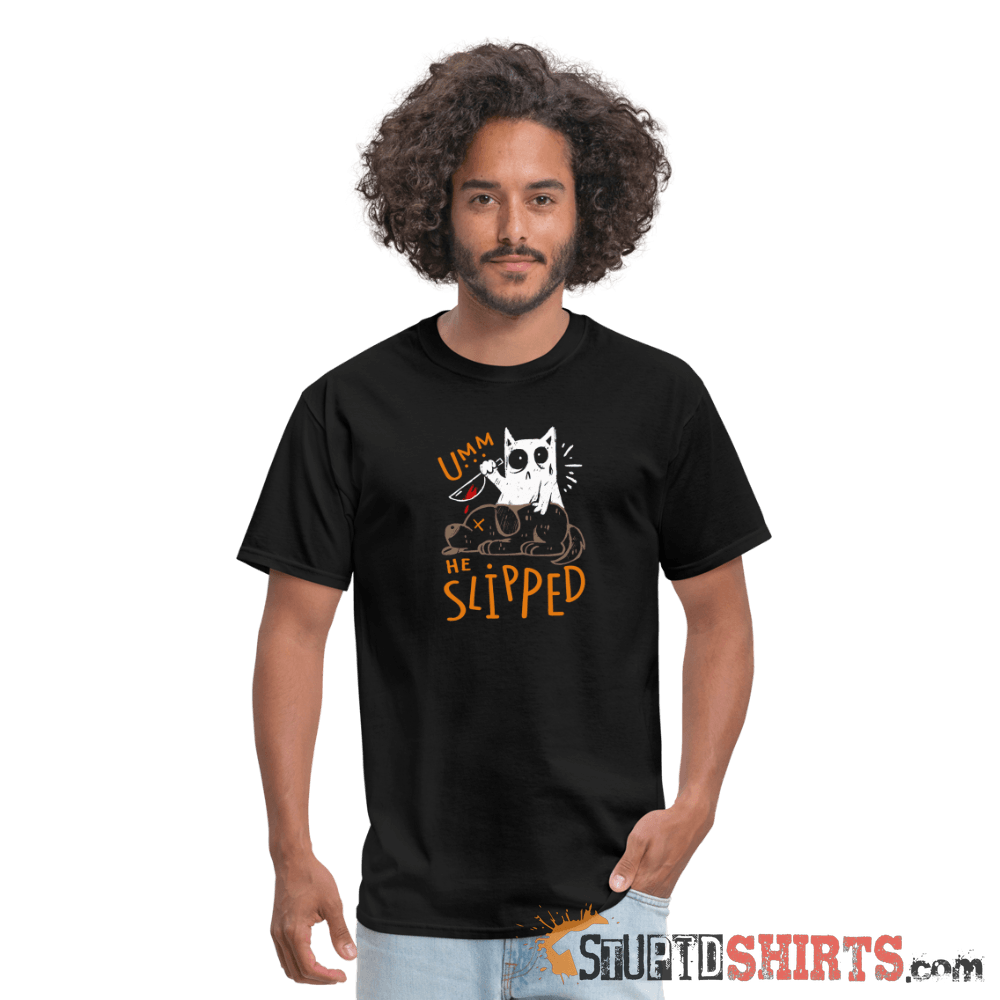 He Slipped - Men's T-Shirt Men's T-Shirt StupidShirts.com