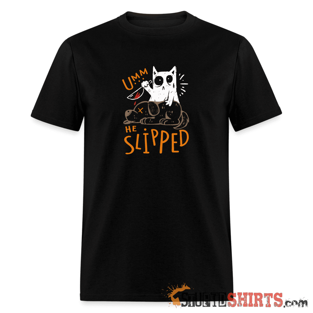 He Slipped - Men's T-Shirt Men's T-Shirt StupidShirts.com