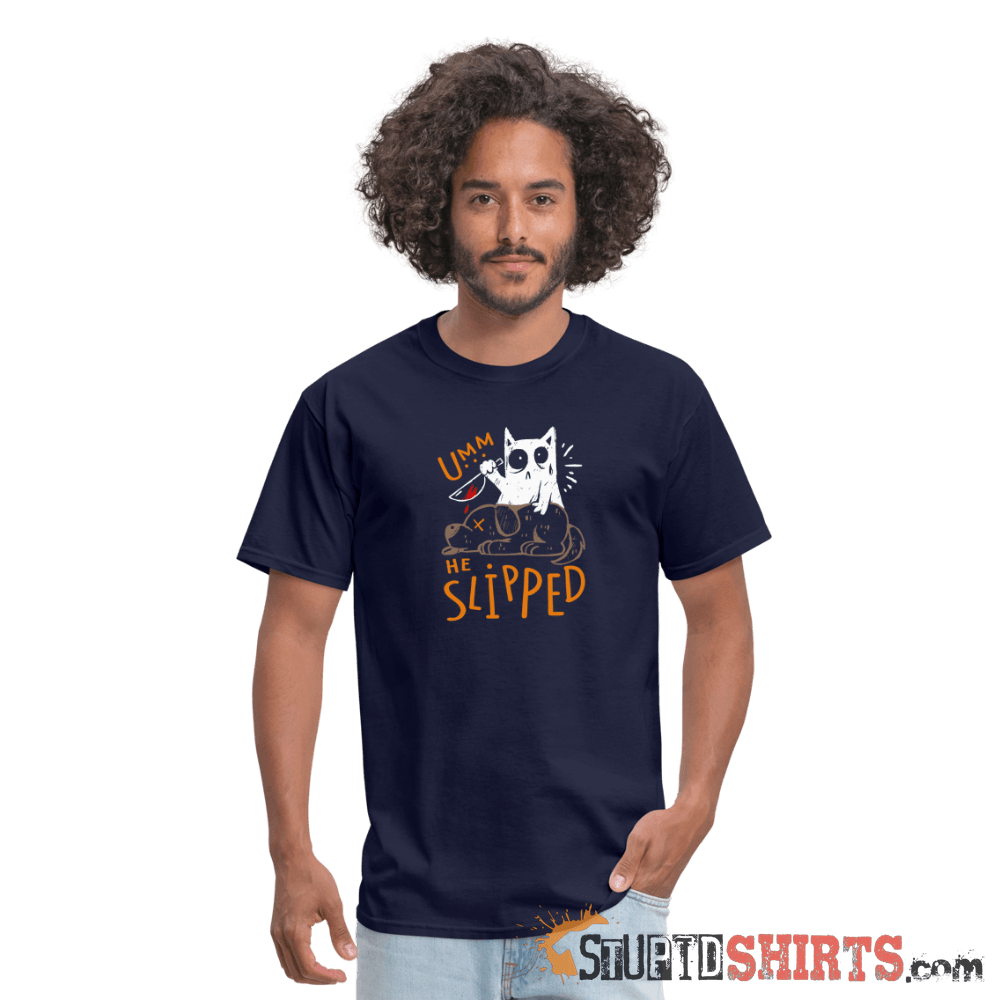 He Slipped - Men's T-Shirt Men's T-Shirt StupidShirts.com