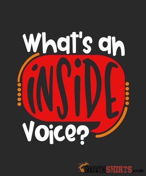 Inside Voice - Men's T-Shirt - StupidShirts.com Men's T-Shirt StupidShirts.com